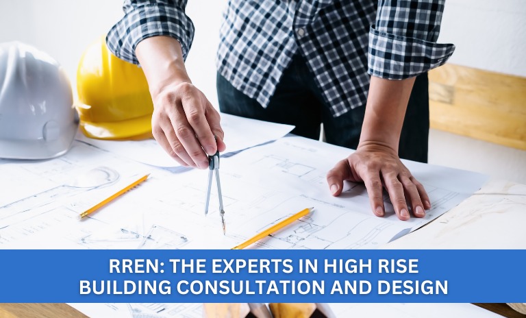 RREN: The Experts in High Rise Building Consultation and Design